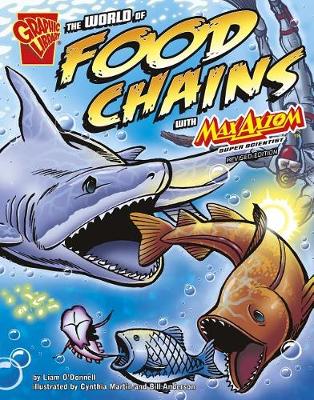 The World of Food Chains with Max Axiom, Super Scientist - Graphic Science (Paperback)