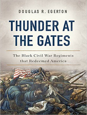 Thunder at the Gates: The Black Civil War Regiments that Redeemed America (CD-Audio)
