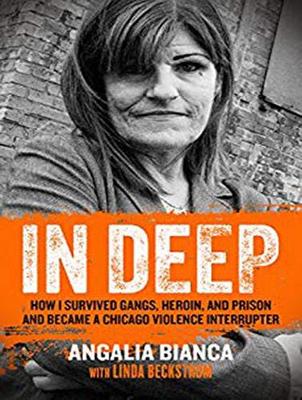 In Deep: How I Survived Gangs, Heroin, and Prison to Become a Chicago Violence Interrupter (CD-Audio)