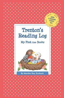 Trenton's Reading Log: My First 200 Books (Gatst) - Grow a Thousand Stories Tall (Paperback)