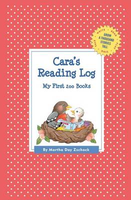 Cara's Reading Log: My First 200 Books (Gatst) - Grow a Thousand Stories Tall (Paperback)