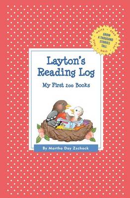 Layton's Reading Log: My First 200 Books (Gatst) - Grow a Thousand Stories Tall (Paperback)