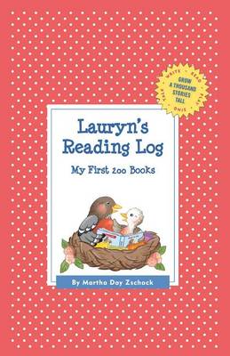 Lauryn's Reading Log: My First 200 Books (Gatst) - Grow a Thousand Stories Tall (Hardback)