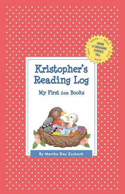 Kristopher's Reading Log: My First 200 Books (Gatst) - Grow a Thousand Stories Tall (Hardback)