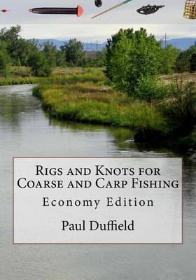 Rigs and Knots for Coarse and Carp Fishing (Paperback)