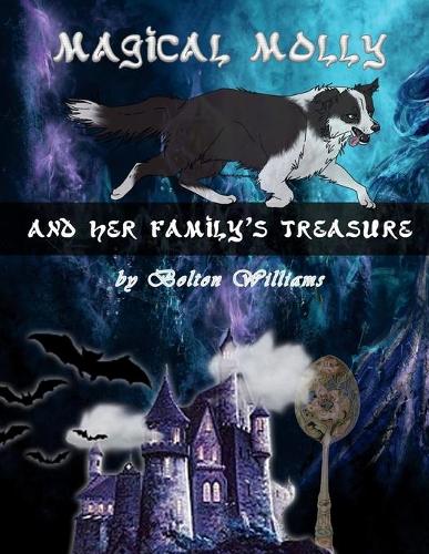 Magical Molly and Her Family's Treasure: Volume 1 (Paperback)