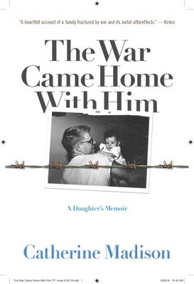 The War Came Home with Him: A Daughter's Memoir (Paperback)