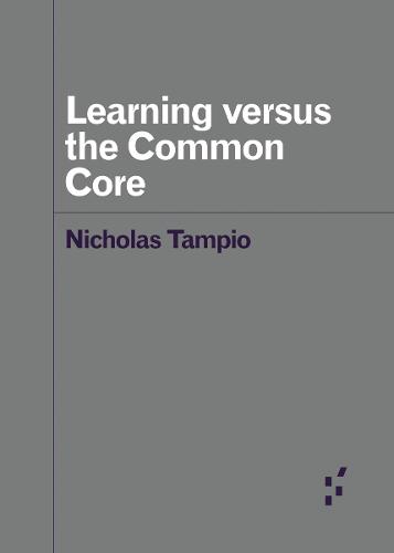 Learning versus the Common Core - Forerunners: Ideas First (Paperback)