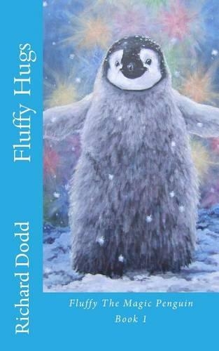 Fluffy Hugs - Fluffy the Magical Penguin Vol. 1 (Paperback)