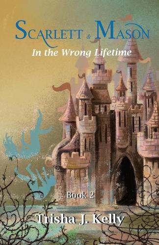 In the wrong lifetime: Scarlett and Mason Series Book 2 - Scarlett and Mason Series 1 2 (Paperback)