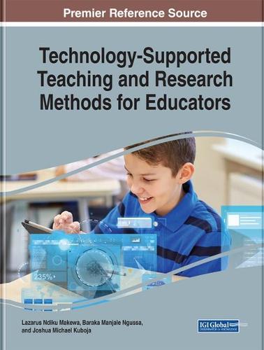 Technology-Supported Teaching and Research Methods for Educators - Advances in Educational Technologies and Instructional Design (Hardback)