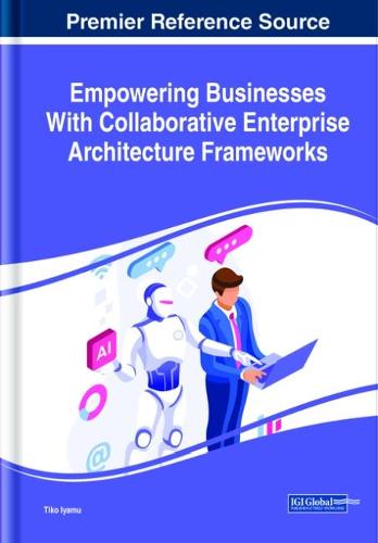 Empowering Businesses With Collaborative Enterprise Architecture Frameworks (Hardback)