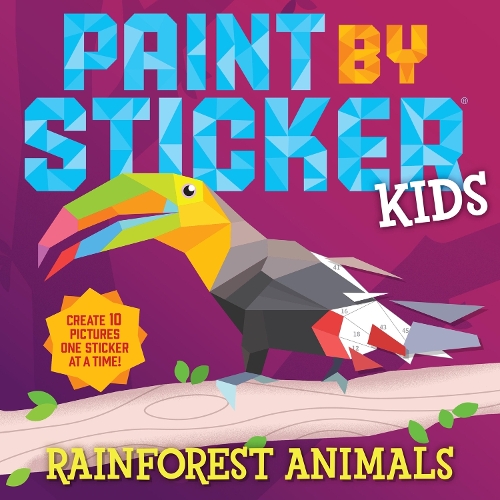 Paint by Sticker Kids Rainforest Animals by Workman Publishing