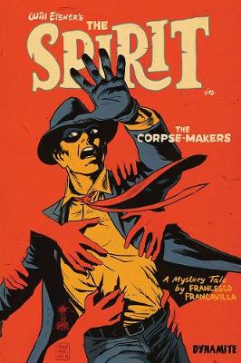 Cover Will Eisner's The Spirit: The Corpse-Makers