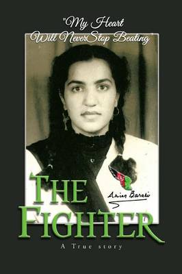 The Fighter: A True Story Fighting Injustice, Poverty, Cancer to Becoming a Millionaire (Paperback)
