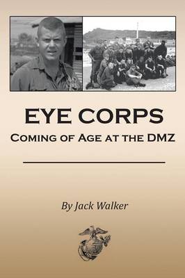 Eye Corps: Coming of Age at the DMZ (Paperback)