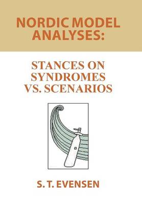 Nordic Model Analyses: Stances on Syndromes vs. Scenarios (Hardback)