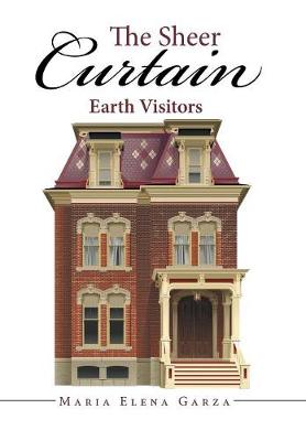 The Sheer Curtain: Earth Visitors (Hardback)
