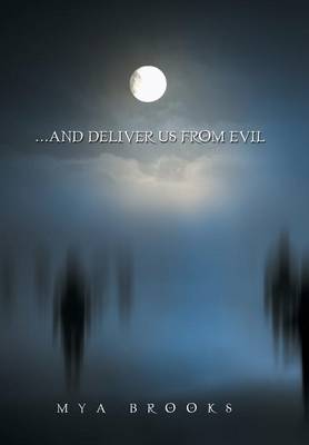 . . . and Deliver Us from Evil (Hardback)