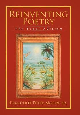 Reinventing Poetry: The Final Edition (Hardback)