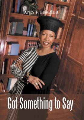 Got Something to Say (Hardback)