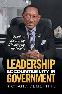 Leadership Accountability in Government: Defining, Measuring & Managing for Results (Paperback)
