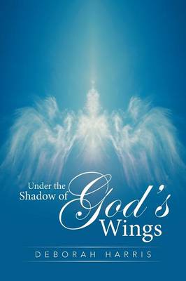 Under the Shadow of God's Wings (Paperback)