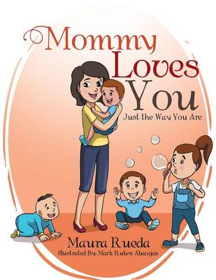Mommy Loves You Just the Way You Are (Paperback)