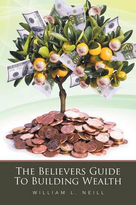 The Believers Guide to Building Wealth (Paperback)