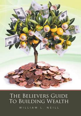 The Believers Guide to Building Wealth (Hardback)