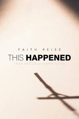 This Happened: I Wish This Could Happen to You (Paperback)
