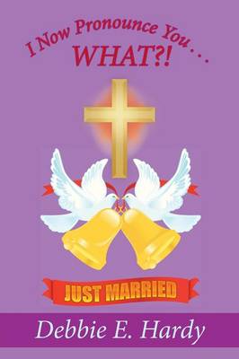 I Now Pronounce You . . . What?! (Paperback)