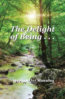 The Delight of Being . . . (Paperback)