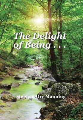 The Delight of Being . . . (Hardback)