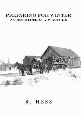 Preparing for Winter: An 1896 Western Adventure (Hardback)
