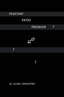 Persistant Patio Prowler (Paperback)
