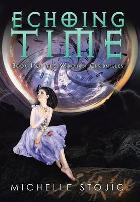 Echoing Time: Book I of the Woohox Chronicles (Hardback)