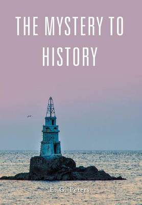 The Mystery to History (Hardback)