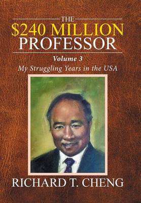 The $240 Million Professor: My Struggling Years in the USA (Hardback)