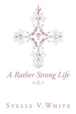 A Rather Strong Life (Paperback)