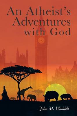 An Atheist's Adventures with God (Paperback)