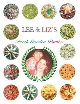 Lee & Liz's Fresh Garden Parties (Paperback)