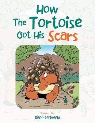 How the Tortoise Got His Scars (Paperback)
