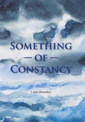 Something of Constancy (Hardback)