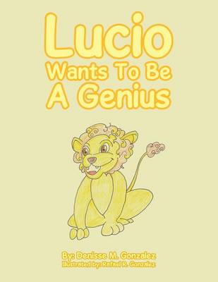 Lucio Wants to Be a Genius (Paperback)