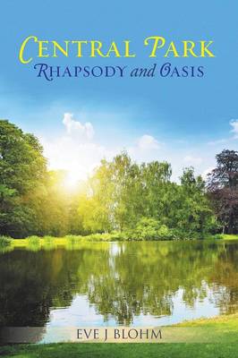 Central Park Rhapsody and Oasis (Paperback)