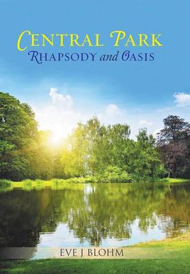 Central Park Rhapsody and Oasis (Hardback)