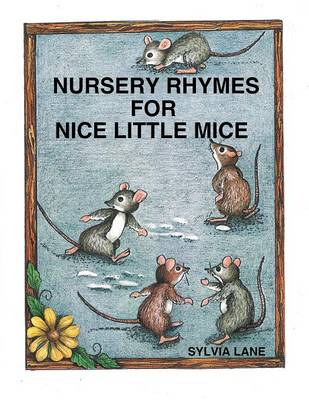 Nursery Rhymes for Nice Little Mice (Paperback)