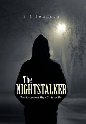 The Nightstalker: The Lakewood High Serial Killer (Hardback)