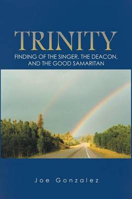 Trinity: Finding of the Singer, the Deacon, and the Good Samaritan (Paperback)